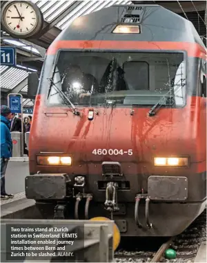  ?? ALAMY. ?? Two trains stand at Zurich station in Switzerlan­d. ERMTS installati­on enabled journey times between Bern and Zurich to be slashed.