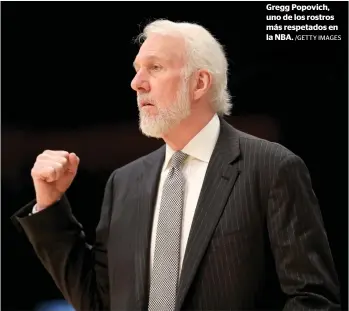  ?? /GETTY IMAGES ?? Gregg Popovich, uno de los rostros más respetados en la NBA.