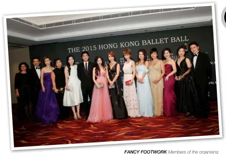  ??  ?? FANCY FOOTWORK Members of the organising committee at the 2015 Hong Kong Ballet Ball LOST CAUSE Despite endless attempts to get him to tone it down, one party hound wasn’t interested in giving up the booze and the babes. He’s now “helping develop the...