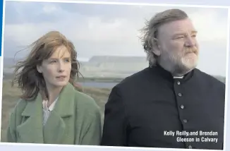  ??  ?? Kelly Reilly and Brendan
Gleeson in Calvary