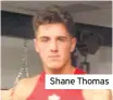  ??  ?? Shane Thomas