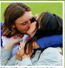  ??  ?? Brit special: Tommy Fleetwood and wife Clare