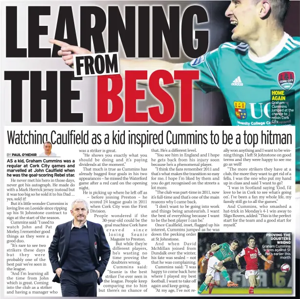  ??  ?? HOME AGAIN Graham Cummins jumped at the chance to rejoin Cork City PROVING THE DOUBTERS WRONG Graham Cummins scores against St Pat’s earlier this month