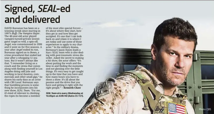  ?? Photo: CBS ?? SEAL Team airs every Wednesday at 10.05pm on AXN HD (Astro Ch 721).