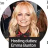  ?? ?? Hosting duties: Emma Bunton