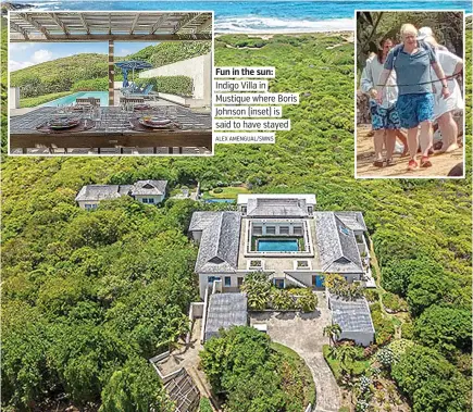  ?? ALEX AMENGUAL/SWNS ?? Fun in the sun: Indigo Villa in Mustique where Boris Johnson (inset) is said to have stayed