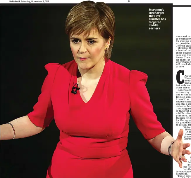  ??  ?? Sturgeon’s surcharge: The First Minister has targeted middle earners