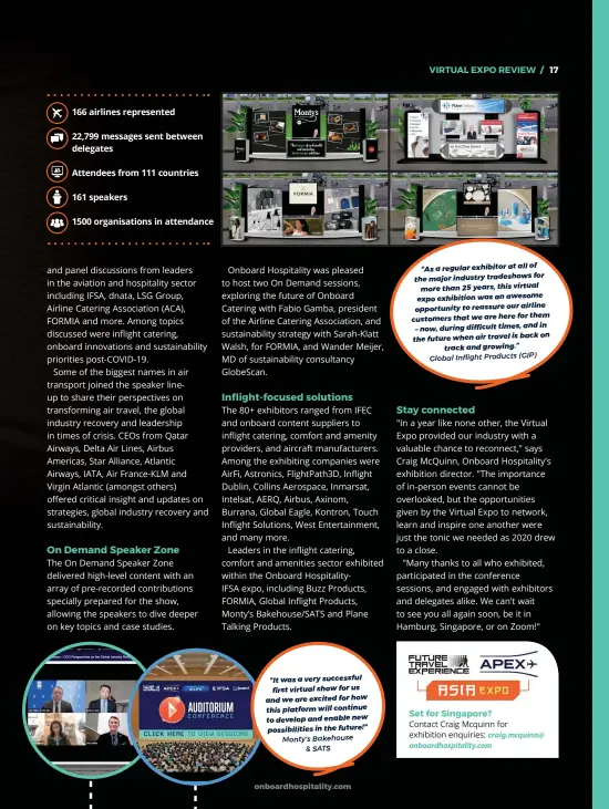  ??  ?? 166 airlines represente­d
22,799 messages sent between delegates
Attendees from 111 countries 161 speakers 1500 organisati­ons in attendance Set for Singapore? Contact Craig Mcquinn for exhibition enquiries: craig.mcquinn@ onboardhos­pitality.com