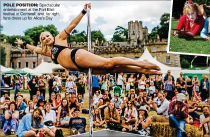  ??  ?? POLE POSITION: Spectacula­r entertainm­ent at the Port Eliot festival in Cornwall, and, far right, fans dress up for Alice’s Day