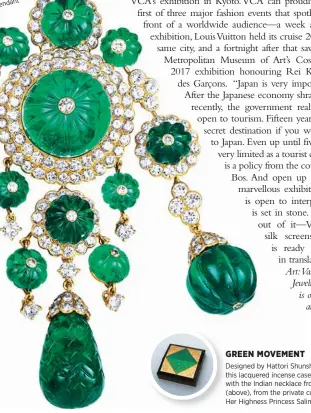  ??  ?? GREENG MOVEMENT Designed by Hattori Shunsho in 2014, this lacquered incense case is contrasted with the Indian necklace from 1971 (above), from the private collection of Her Highness Princess Salimah Aga Khan