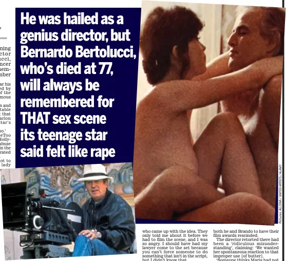  ??  ?? Controvers­y: Maria Schneider and Marlon Brando in Last Tango In Paris. Inset: The film’s director Bernardo Bertolucci
