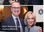  ??  ?? Mark Roithmayr and Andrea Mitchell