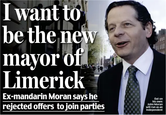  ?? ?? Out on his own: John Moran will run as an Independen­t