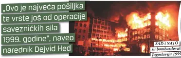  ??  ?? SAD i NATO su bombardova­li Jugoslavij­u 1999