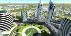  ??  ?? Artist’s rendering of the Silicon Savannah, Konza aims to become a smart city – using tech to manage water and electricit­y efficientl­y and reduce commuting time – and a solution to the rapid, unplanned urbanisati­on which has plagued existing cities.