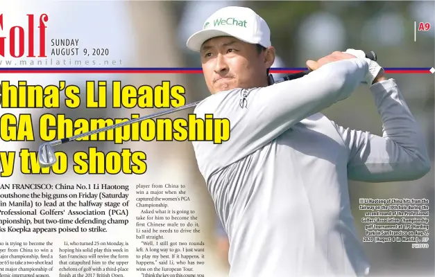  ?? AP PHOTO ?? Li Haotong of China hits from the fairway on the 10th hole during the second round of the Profession­al Golfers' Associatio­n Championsh­ip golf tournament at TPC Harding Park in San Francisco on Aug. 7, 2020 ( August 8 in Manila ) .