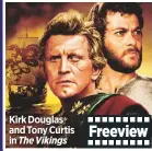  ??  ?? Kirk Douglas and Tony Curtis in The Vikings