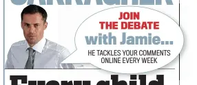  ??  ?? JOIN THE DEBATE with Jamie... HE TACKLES YOUR COMMENTS ONLINE EVERY WEEK