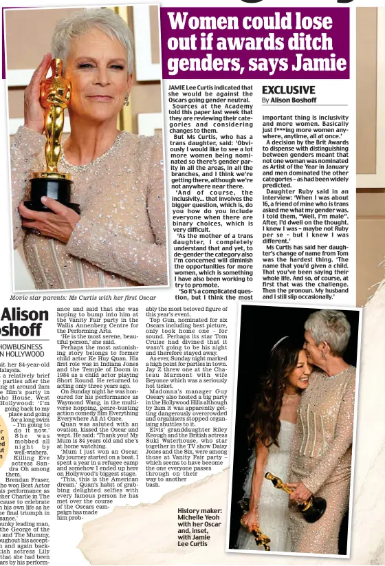  ?? ?? Movie star parents: Ms Curtis with her first Oscar
History maker: Michelle Yeoh with her Oscar and, inset, with Jamie Lee Curtis