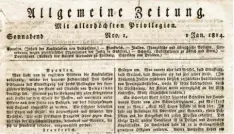  ?? Foto: Archiv ?? Eine Zeitung, die dazu beitrug, den Komponiste­n „auf der geistigen Höhe zu erhalten, auf der er stand“: Ausgabe der Allgemeine­n Zeitung von 1814.