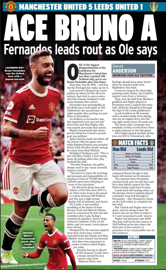  ??  ?? LAUGHING BOY: Bruno Fernandes was the United
hero with a superb hat-trick
INSTANT
REPLY: Greenwood struck after
Leeds equalised