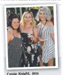  ?? Cassie Knight,Knight Jess Jess Fortowski and R osi Lancas ter enjoy the seafood fes tival ??