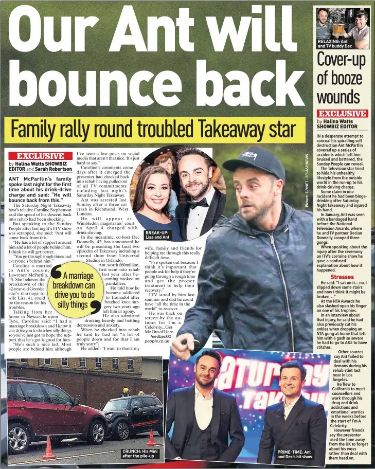  ??  ?? BREAK-UP: Lisa and Ant CRUNCH: His Mini after the pile-up PRIME-TIME: Ant and Dec’s hit show RELAXING: Ant and TV buddy Dec