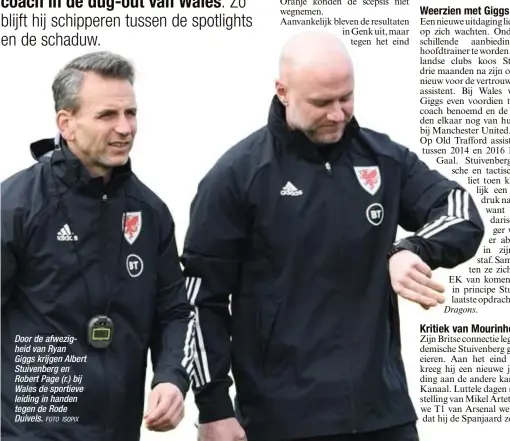  ?? FOTO ISOPIX ?? Door de afwezighei­d van Ryan Giggs krijgen Albert Stuivenber­g en Robert Page (r.) bij Wales de sportieve leiding in handen tegen de Rode Duivels.