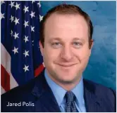  ??  ?? Jared Polis