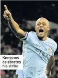  ??  ?? Kompany celebrates his strike