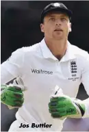  ??  ?? Jos Buttler