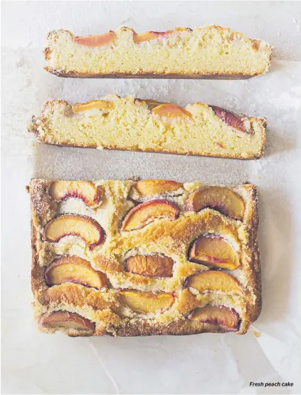  ??  ?? Fresh peach cake