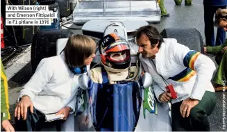  ??  ?? With Wilson (right) and Emerson Fittipaldi in F1 pitlane in 1976