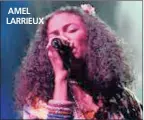  ??  ?? AMEL LARRIEUX