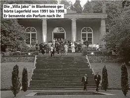  ??  ?? Die „Villa Jako“in Blankenese gehörte Lagerfeld von 1991 bis 1998. Er benannte ein Parfum nach ihr.