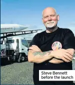  ??  ?? Steve Bennett before the launch