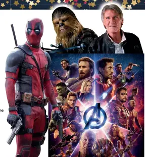  ??  ?? Clockwise from left: Deadpool, Star Wars: The Force Awakens, Avengers: In nity War