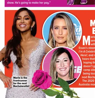  ?? ?? Maria is the frontrunne­r for the next Bacheloret­te!