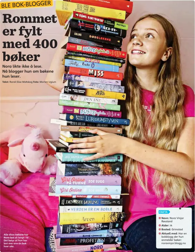  ??  ?? Alle disse bøkene har Nora lest så langt i år. Det betyr at hun har lest mer enn én bok hver uke. FAKTANora Vinjor Røssland14 Grimstad Har en bokblogg der hun anmelder bøker: noravinjor.blogg.no