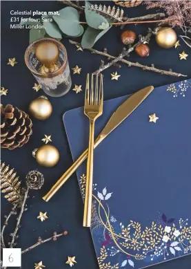  ??  ?? Celestial place mat, £31 for four; Sara Miller London.