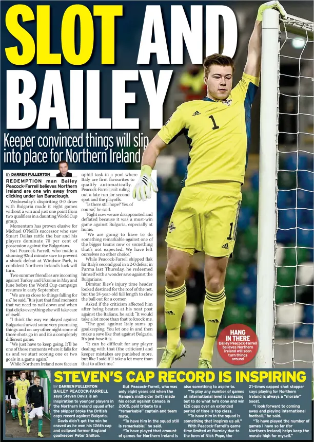  ??  ?? HANG IN THERE Bailey Peacock-farrell believes Northern Ireland will soon turn things around