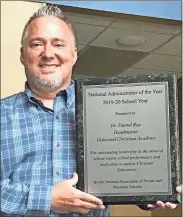  ?? Contribute­d ?? Oakwood Christian Academy Headmaster Daniel Ray was recently named as the National Administra­tor of the Year by the National Associatio­n of Private and Parochial Schools for the 2019-20 school year.