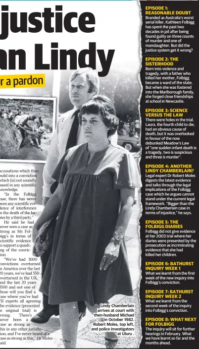  ?? ?? Lindy Chamberlai­n arrives at court with then-husband Michael in October 1982. Robert Moles, top left, and police investigat­ors at Uluru .