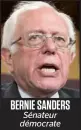  ??  ?? BERNIE SANDERS Sénateur démocrate