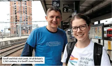  ??  ?? Geoff and Vicki visit Leeds. Of all Britain’s 2,563 stations, it is Geoff’s least favourite.