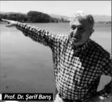  ??  ?? Prof. Dr. Şerif Barış