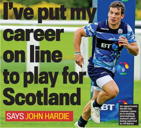  ??  ?? No opportunis­t: Hardie has refuted claims he is seeking internatio­nal honours after being rejected by All Blacks