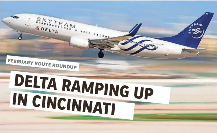  ??  ?? Delta says it will now be flying to all 20 of the top domestic air travel markets from Cincinnati. SPECIAL TO USA TODAY