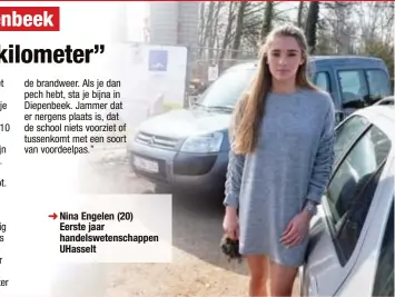  ??  ?? Nina Engelen (20) Eerste jaar handelswet­enschappen UHasselt