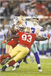  ?? Thearon W. Henderson / Getty Images ?? D.J. Jones puts pressure on Dallas quarterbac­k Mike White in the 49ers’ preseason opener. Jones had three tackles and forced a fumble in Saturday’s loss at Houston, where he earned the highest grade among 49ers defenders from Pro Football Focus.